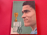 Carte fotbal - &quot;WORLD CUP`66&quot; de I. Chirila(Campionatul Mondial Anglia 1966), 1968, Militara