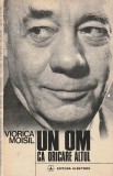 VIORICA MOISIL - UN OM CA ORICARE ALTUL