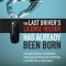 The Last Driver&#039;s License Holder Has Already Been Born: How Rapid Advances in Automotive Technology Will Disrupt Life as We Know It and Why This Is a