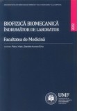 Biofizica biomecanica. Indrumator de laborator - Daniela Aurora Eniu, Petru Vlaic