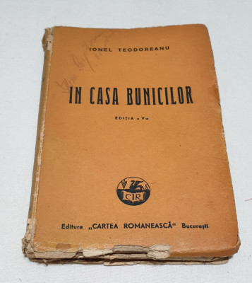 Carte de Colectie anul 1946 pt copii povesti IN CASA BUNICILOR Ionel Teodoreanu foto