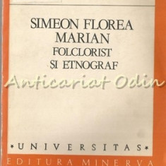 Simeon Florea Marian. Folclorist Si Etnograf - Mircea Fotea