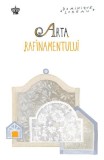 Arta rafinamentului - Dominique Loreau