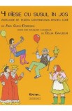 4 piese cu susul in jos. Antologie de teatru contemporan pentru copii - Ana Cucu-Popescu, Delia Gavlitchi