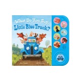 What Do You Say, Little Blue Truck? (Sound Book)