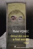 AMS - MATEI VISNIEC - OMUL DIN CARE A FOST EXTRAS RAUL (CU AUTOGRAF)