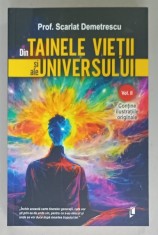 DIN TAINELE VIETII SI ALE UNIVERSULUI de SCARLAT DEMETRESCU , VOLUMUL II , CONTINE ILUSTRATIILE ORIGINALE , 2024