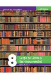 Lectia de limba si literatura romana - Clasa 8 - Mihaela Daniela Cirstea, Ileana Sanda, Alexandra Dragomirescu, Limba Romana