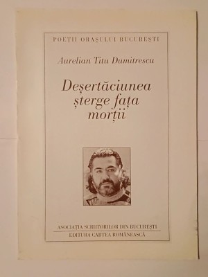 Aurelian Titu Dumitrescu (dedicație/ autograf) - Deșertăciunea șterge fața morții foto