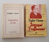 Tudor Vianu Cunoasterea de sine / Intregul si fragmentul doua carti