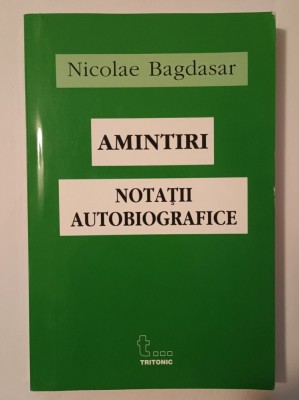 Nicolae Bagdasar - Amintiri. Notații autobiografice foto