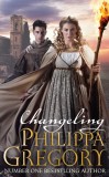 Philippa Gregory - Changeling