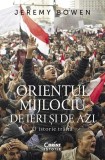 Orientul Mijlociu ieri azi Jeremy Bowen Istorie contemporana carte brosata Corint