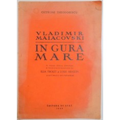 VLADIMIR MAIACOVSKI , IN GURA MARE, POEM de CICERONE THEODORESCU, NOIEMBRIE 1949 , CU DESENE DE PERAHIM*