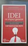Idei cu impact garantat - Chip Heath, Dan Heath