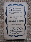 LA VIE HUMILIEE DE HENRI HEINE - Camille Mauclair