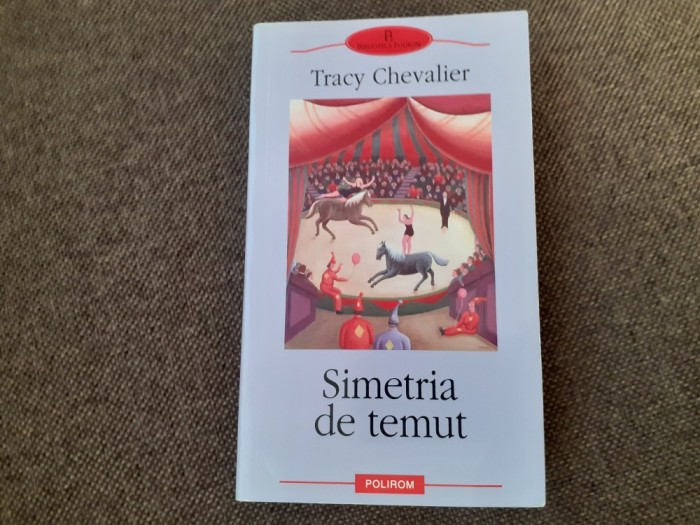 Tracy Chevalier - Simetria de temut