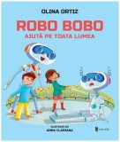 Robo Bobo ajută pe toată lumea (Vol. 12) - Hardcover - Olina Ortiz - Univers