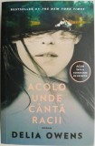 Acolo unde canta racii &ndash; Delia Owens