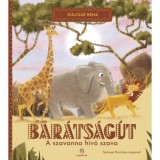 Bar&aacute;ts&aacute;g&uacute;t - A szavanna h&iacute;v&oacute; szava - Kulcs&aacute;r Rena