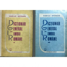 Vasile Breban - Dicționar general al limbii române - 2 vol. (editia 1992)