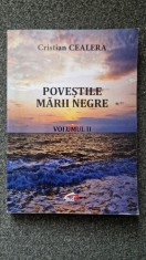 POVESTILE MARII NEGRE - Cristian Cealera (vol. II) foto