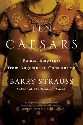 Ten Caesars: Roman Emperors from Augustus to Constantine foto