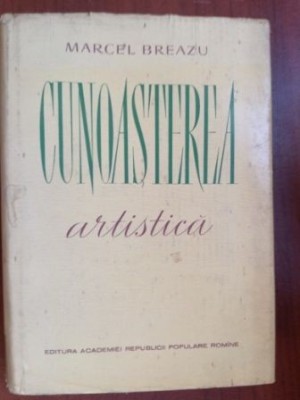 Cunoasterea artistica- Marcel Breazu foto