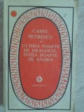 ULTIMA NOAPTE DE DRAGOSTE, INTAIA NOAPTE DE RAZBOI-CAMIL PETRESCU-342181
