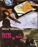 INTRE IALTA SI MALTA-ERICH NUSSBAUM-341164
