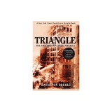 Triangle: The Fire That Changed America