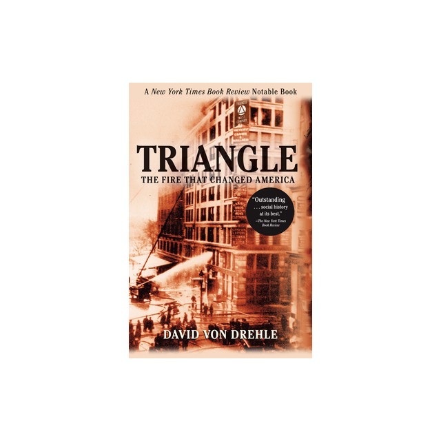 Triangle: The Fire That Changed America