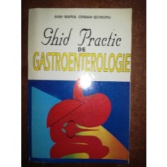 Ghid practic de gastroenterologie- Ana-Maria Orban-Schiopu