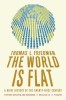 The World Is Flat: A Brief History of the Twenty-First Century