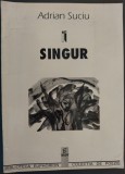 Cumpara ieftin ADRIAN SUCIU - SINGUR (VERSURI, 1996 / pref. ION POP) [fara fila de garda]