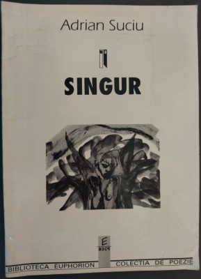 ADRIAN SUCIU - SINGUR (VERSURI, 1996 / pref. ION POP) [fara fila de garda] foto