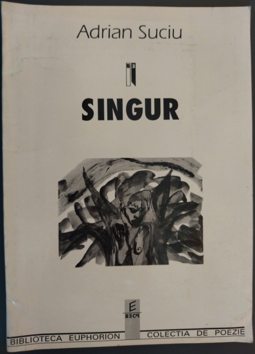 ADRIAN SUCIU - SINGUR (VERSURI, 1996 / pref. ION POP) [fara fila de garda]