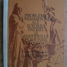 Probleme fundamentale ale istoriei Patriei si Partidului Comunist Roman (1981)