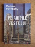 Mariana Petrescu - Pe aripile vestului