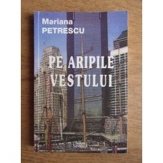 Mariana Petrescu - Pe aripile vestului