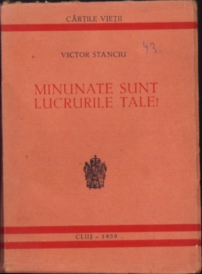 C5707N Minunate sunt lucrurile Tale de Victor Stanciu, 1939 foto