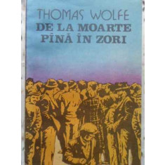 DE LA MOARTE PANA IN ZORI-THOMAS WOLFE