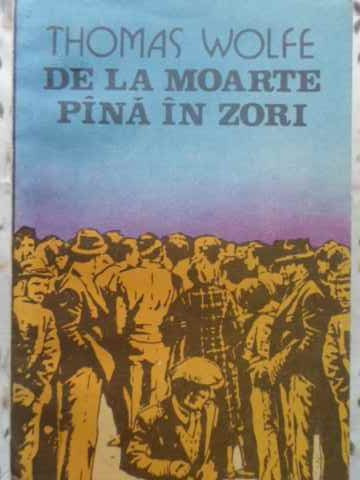 DE LA MOARTE PANA IN ZORI-THOMAS WOLFE