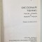DICTIONAR TEHNIC POLON- ROMAN, ROMAN- POLON, 1976