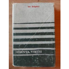 Esenta vietii- Ion Draghici