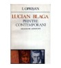 I. Oprisan - Lucian Blaga - Printre contemporani. Dialoguri adnotate