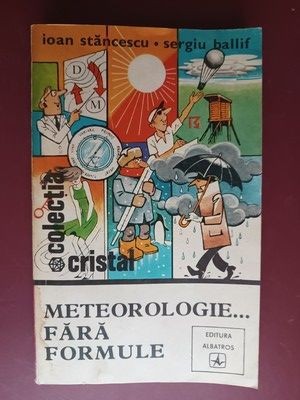 Meteorologie... fara formule- Ioan Stancescu, Sergiu Hallif