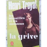 LES SEMAILLES ET LES MOISSONS. LA GRIVE-HENRI TROYAT-230542