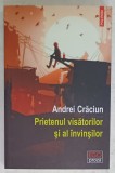 PRIETENUL VISATORILOR SI AL INVINSILOR de ANDREI CRACIUN , 2021