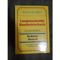 LANGENSCHEIDTS HANDWORTERBUCH - ARABISCH-DEUTSCH - (dictionar arab-german)